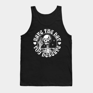 Have The Day You Deserve Peace Sign Skeleton - Motivational Tank Top